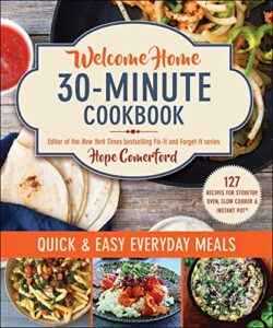 Read more about the article Welcome Home 30-Minute Cookbook: Quick & Easy Everyday Meals