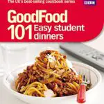 Read more about the article Good Food: Easy Student Dinners: Triple-tested Recipes (Good Food 101)