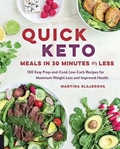 You are currently viewing Quick Keto Meals in 30 Minutes or Less: 100 Easy Prep-and-Cook Low-Carb Recipes for Maximum Weight Loss and Improved Health (Keto for Your Life)