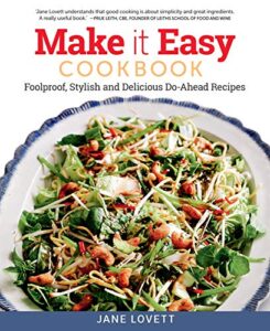 Read more about the article Make it Easy Cookbook: Foolproof, Stylish and Delicious Do-Ahead Recipes